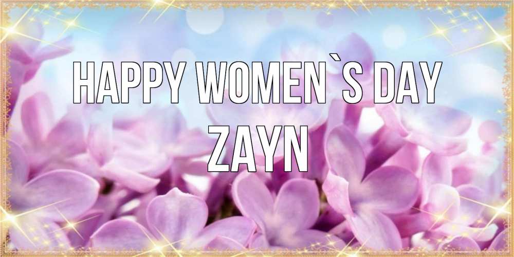Greetings card с именем, Zayn happy women`s day открытка на международный женский день с цветами Greetings with text for free download 